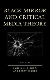 Produktbild: Black Mirror and Critical Media Theory