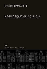 Produktbild: Negro Folk Music, U.S.A.