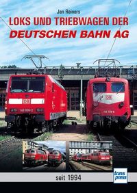 Bild vom Artikel Loks und Triebwagen der Deutschen Bahn AG vom Autor Jan Reiners
