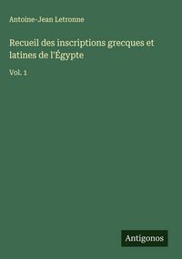 Produktbild: Recueil des inscriptions grecques et latines de l'&Eacute;gypte