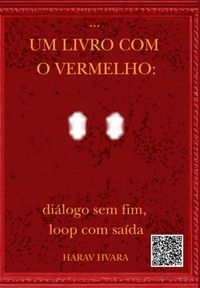 Produktbild: Um Livro Com O Vermelho: Di&aacute;logo Sem Fim, Loop Com Sa&iacute;da