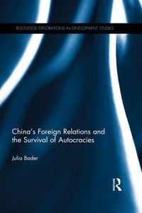 Produktbild: China's Foreign Relations and the Survival of Autocracies