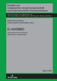 Produktbild: El adverbio: aproximaciones sincr&oacute;nicas, diacr&oacute;nicas y variacionales