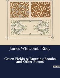Produktbild: Green Fields & Running Brooks and Other Poems