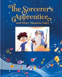 Produktbild: The Sorcerer's Apprentice and Other Timeless Tales