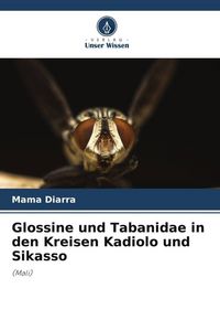 Produktbild: Glossine und Tabanidae in den Kreisen Kadiolo und Sikasso