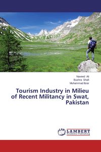 Produktbild: Tourism Industry in Milieu of Recent Militancy in Swat, Pakistan