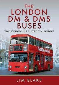 Produktbild: London DM and DMS Buses - Two Designs Ill Suited to London