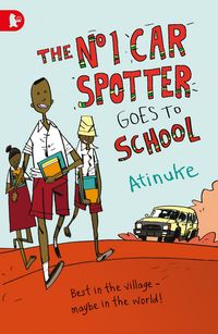 Produktbild: Atinuke: The No. 1 Car Spotter Goes to School