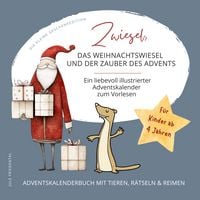 Produktbild: Zwiesel, das Weihnachtswiesel und der Zauber des Advents