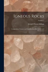 Produktbild: Igneous Rocks: Composition, Texture and Classification, Description and Occurrence; Volume 1