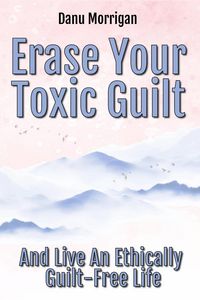 Produktbild: Erase Your Toxic Guilt (Daughters Of Narcissistic Mothers, #6)