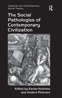 Produktbild: The Social Pathologies of Contemporary Civilization