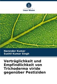 Produktbild: Vertr&auml;glichkeit und Empfindlichkeit von Trichoderma viride gegen&uuml;ber Pestiziden