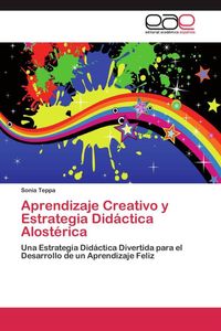 Produktbild: Aprendizaje Creativo y Estrategia Did&aacute;ctica Alost&eacute;rica