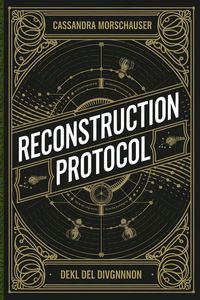 Produktbild: The Reconstruction Protocol (The Silent Protocol, #2)