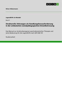 Produktbild: Strukturelle St&ouml;rungen als Handlungsherausforderung in der ambulanten sozialp&auml;dagogischen Einzelbetreuung