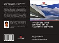 Produktbild: &Eacute;tude Du Cfd Sur Le Comportement De L'&eacute;coulement des Voiles