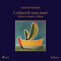 Produktbild: I colpevoli sono matti. Quattro indagini a M&agrave;kari