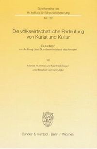 Produktbild: Die volkswirtschaftliche Bedeutung von Kunst und Kultur