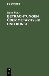 Produktbild: Betrachtungen &uuml;ber Metaphysik und Kunst