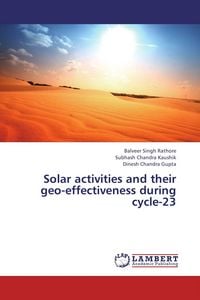Produktbild: Solar activities and their geo-effectiveness during cycle-23
