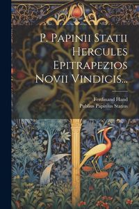 Produktbild: P. Papinii Statii Hercules Epitrapezios Novii Vindicis...