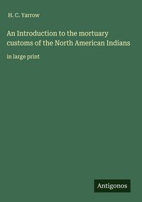 Produktbild: An Introduction to the mortuary customs of the North American Indians