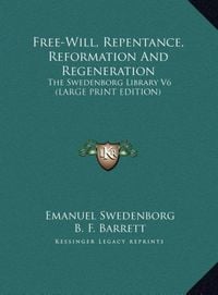 Produktbild: Free-Will, Repentance, Reformation And Regeneration