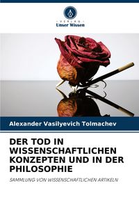 Produktbild: Der Tod in Wissenschaftlichen Konzepten und in der Philosophie