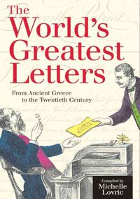 Produktbild: The World's Greatest Letters: From Ancient Greece to the Twentieth Century