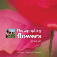 Produktbild: Bishop, D: Photographing Flowers
