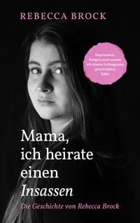 Produktbild: Mama, ich heirate einen Insassen