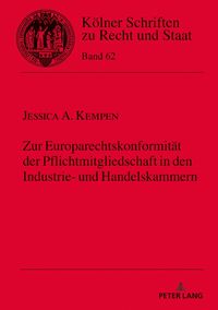 Produktbild: Zur Europarechtskonformit&auml;t der Pflichtmitgliedschaft in den Industrie- und Handelskammern