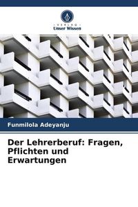 Produktbild: Der Lehrerberuf: Fragen, Pflichten und Erwartungen