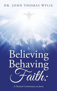 Produktbild: A Believing Behaving Faith