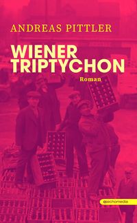 Bild vom Artikel Wiener Triptychon vom Autor Andreas Pittler