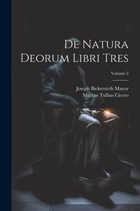 Produktbild: De Natura Deorum Libri Tres; Volume 2