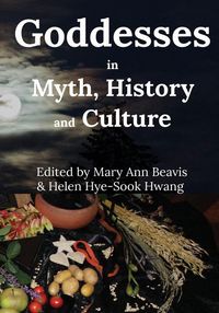 Produktbild: Goddesses in Myth, History and Culture