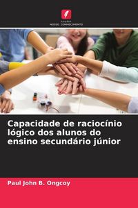 Produktbild: Capacidade de racioc&iacute;nio l&oacute;gico dos alunos do ensino secund&aacute;rio j&uacute;nior