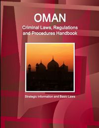 Produktbild: Oman Criminal Laws, Regulations and Procedures Handbook - Strategic Information and Basic Laws