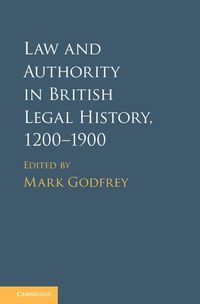 Produktbild: Law and Authority in British Legal History, 1200-1900