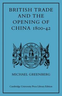 Produktbild: British Trade and the Opening of China 1800 42