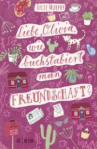 Produktbild: Liebe Olivia, wie buchstabiert man Freundschaft?