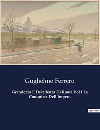 Produktbild: Grandezza E Decadenza Di Roma Vol I La Conquista Dell Impero