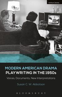 Produktbild: Abbotson, S: Modern American Drama: Playwriting in the 1950s