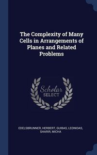 Produktbild: The Complexity of Many Cells in Arrangements of Planes and Related Problems