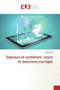 Produktbild: Signaux et syst&egrave;mes: cours et exercices corrig&eacute;s