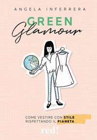Produktbild: Green glamour. Come vestire con stile rispettando il pianeta