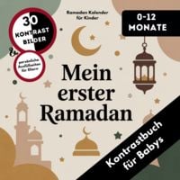 Produktbild: Kontrastbuch f&uuml;r Babys: Mein erster Ramadan - Ramadan Kalender Kinder 0-12 Monate